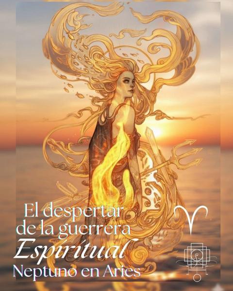 Ilustración de una guerrera espiritual envuelta en fuego dorado frente al mar, para la clase sobre Neptuno en Aries