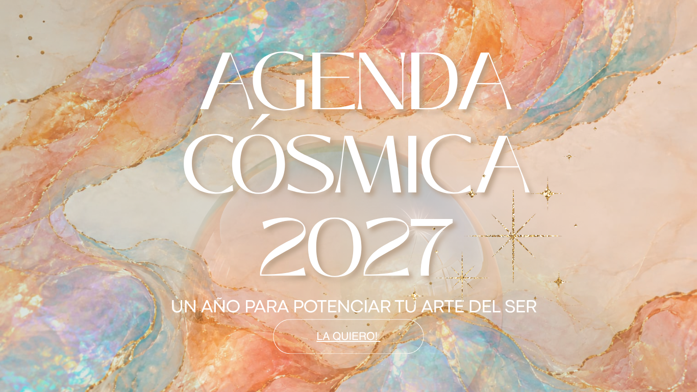 Agenda Cósmica 2027. Un año para potenciar tu arte de ser.